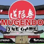 Mugendo The Game: